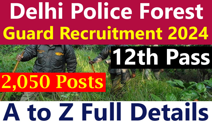 Delhi Police Forest Guard Recruitment 2024